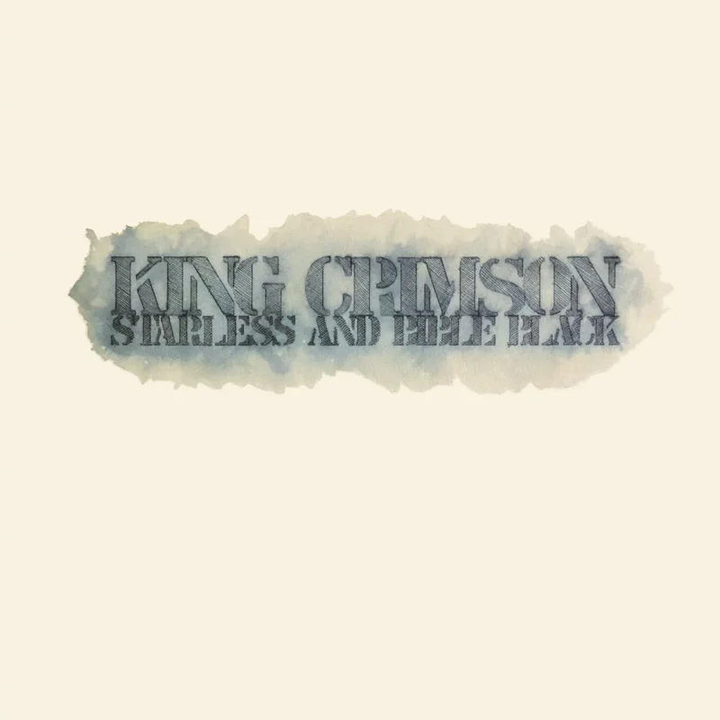 King Crimson STARLESS AND BIBLE BLACK
