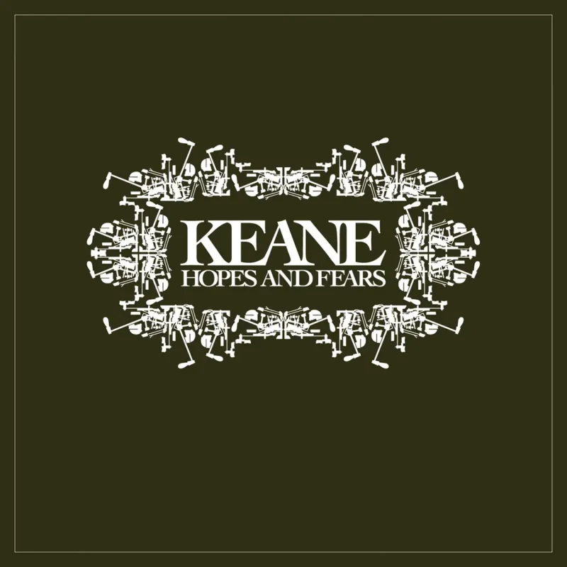 KEANE Hopes And Fears