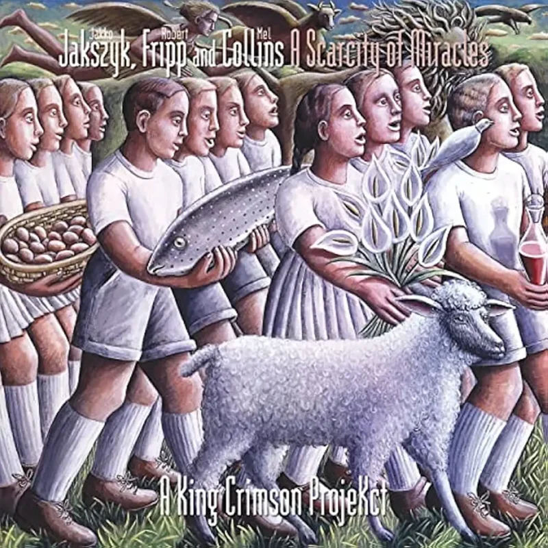 KING CRIMSON A Scarcity Of Miracles