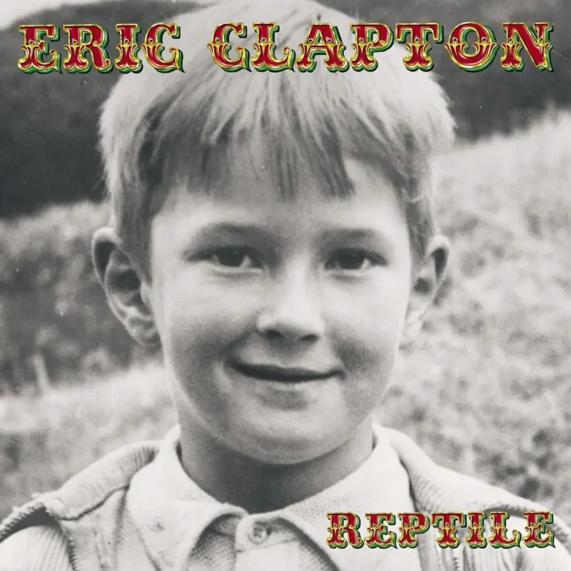 ERIC CLAPTON REPTILE