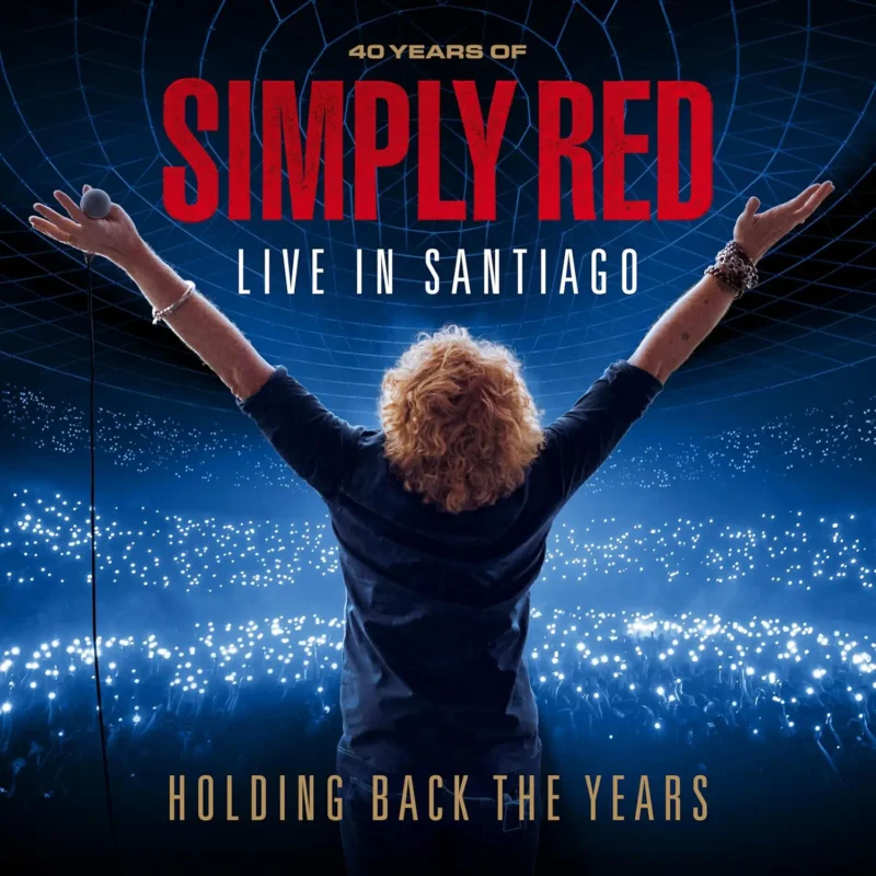 Simply Red Live Santiago Holding Back The Years